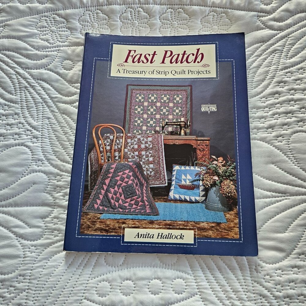 Fast Patch: A Treasury Of Strip Quilt Projects By Anita Hallock, Signed